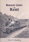 Branch Lines in Kent by HARDING, Peter A.